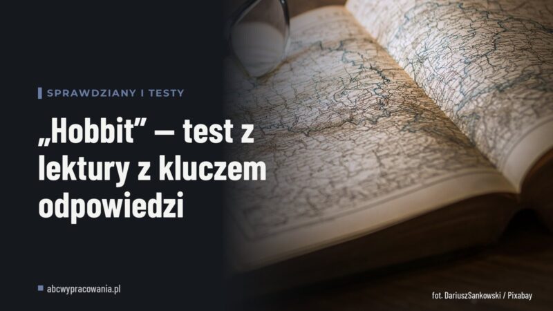 „Hobbit” — test z lektury z kluczem odpowiedzi