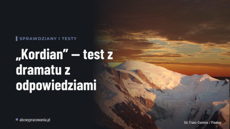 „Kordian” — test z dramatu z odpowiedziami