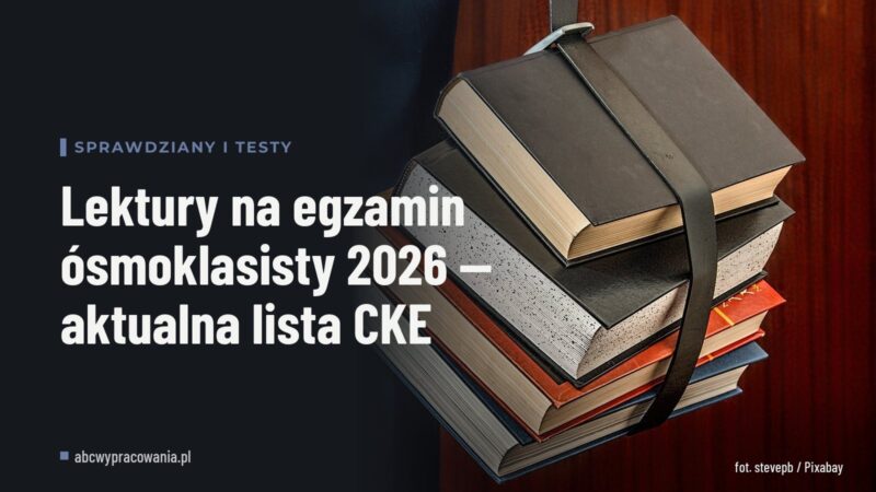 Lektury na egzamin ósmoklasisty 2026 — aktualna lista CKE