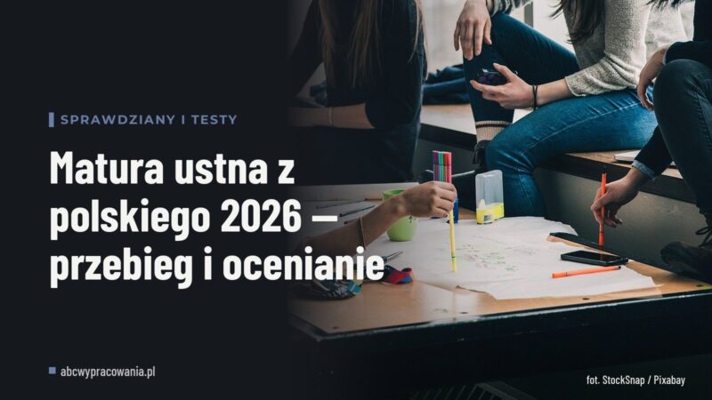 Matura ustna z polskiego 2026 — przebieg i ocenianie