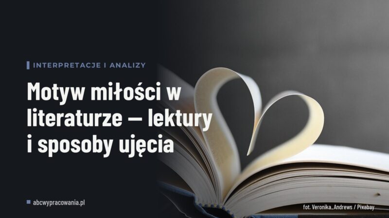 Motyw miłości w literaturze — lektury i sposoby ujęcia