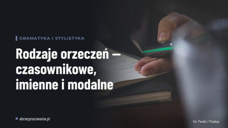 Rodzaje orzeczeń — czasownikowe, imienne i modalne